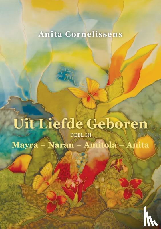Cornelissens, Anita - Uit liefde geboren