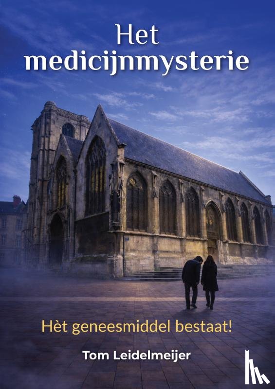 Leidelmeijer, Tom - Het medicijnmysterie