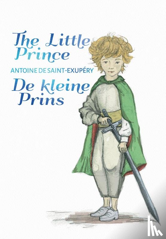 De Saint-Exupéry, Antoine - The Little Prince / De Kleine Prins