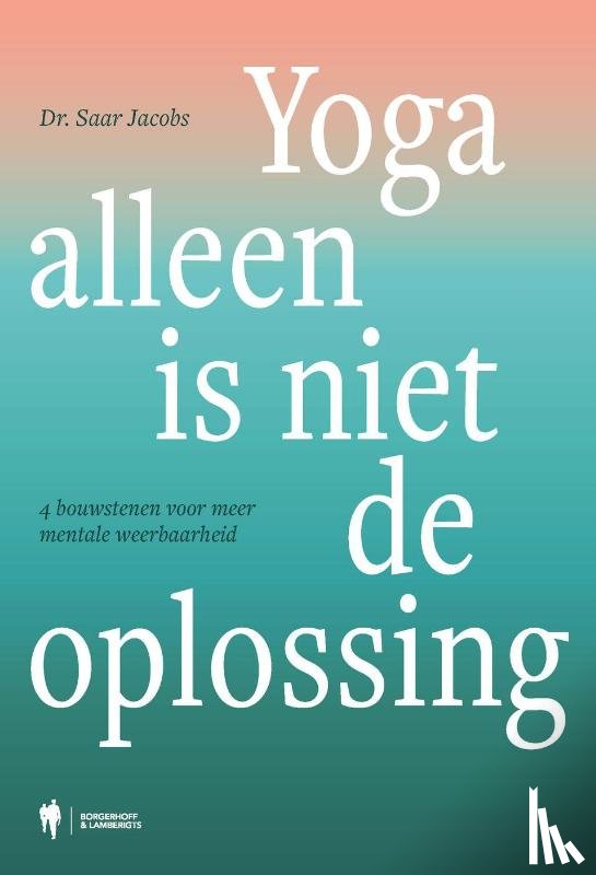 Jacobs, Saar - Yoga alleen is niet de oplossing