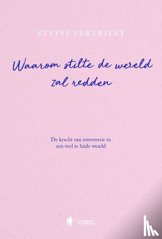 Vertriest, Steffi - Waarom stilte de wereld zal redden