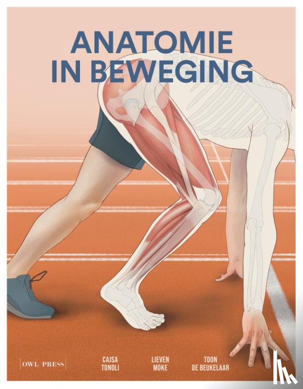 Tonoli, Cajsa, Moke, Lieven, de Beukelaar, Toon - Anatomie in beweging