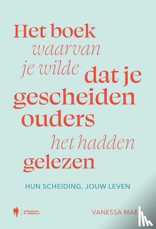 Maes, Vanessa - Het boek waarvan je wilde dat je gescheiden ouders het hadden gelezen