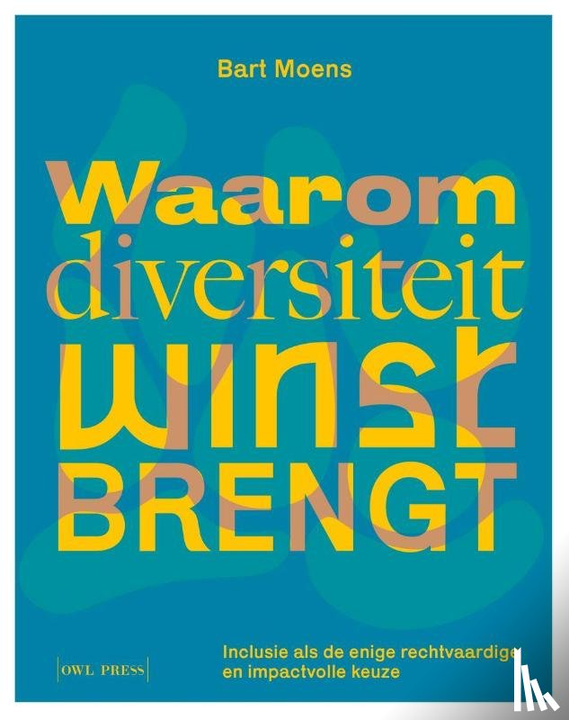 Moens, Bart - Waarom diversiteit winst brengt