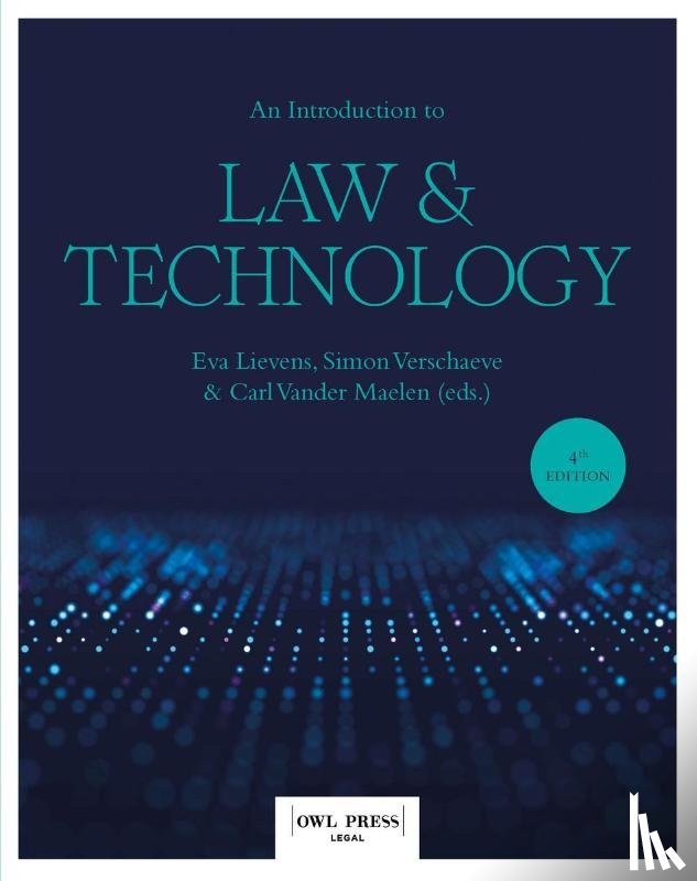 Lievens, Eva, Verschaeve, Simon, Vander Maelen, Carl - An introduction to Law & Technology