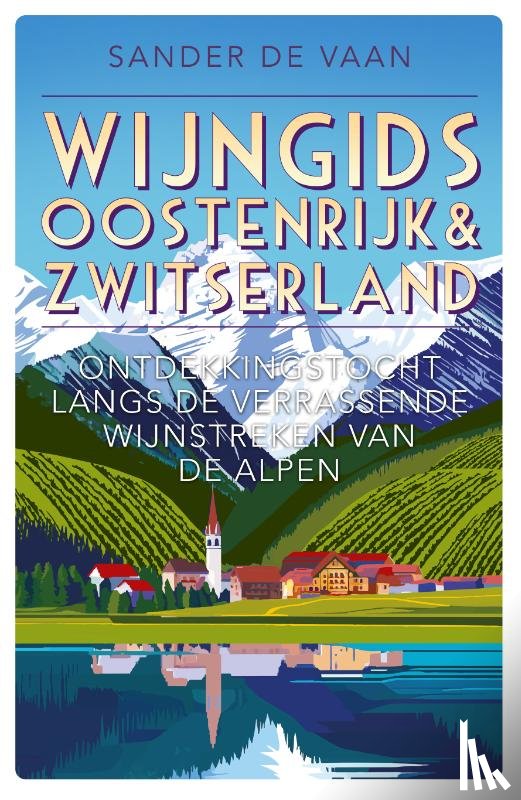 Vaan, Sander de - Wijngids Oostenrijk & Zwitserland