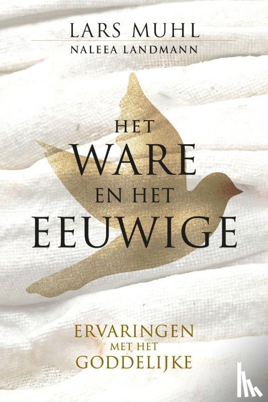 Muhl, Lars, Landmann, Naleea - Het Ware en het Eeuwige