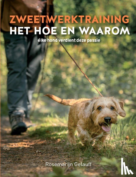 Gelauff, Rosemarijn - Zweetwerktraining, het hoe en waarom