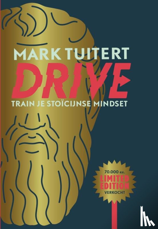Tuitert, Mark - DRIVE: Train je stoïcijnse mindset