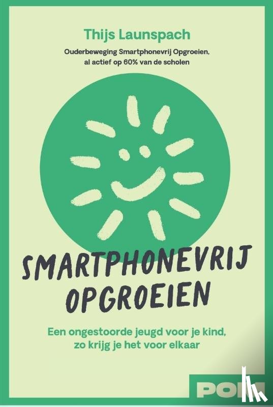 Launspach, Thijs, Reuten, Thekla, Batist, Danielle, Uildriks, Merel, Sneep, Ruud - Smartphonevrij opgroeien