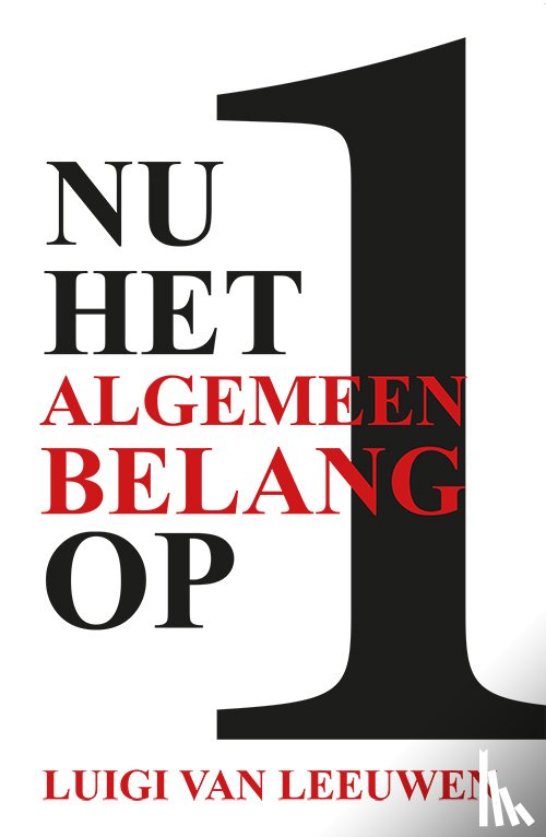 Leeuwen, Luigi van - Nu het algemeen belang op 1