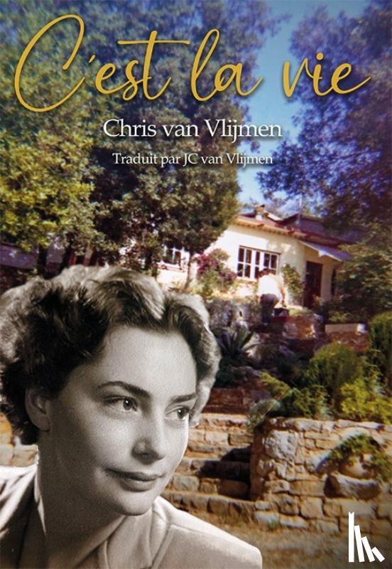 Vlijmen, Chris van - C'est la vie