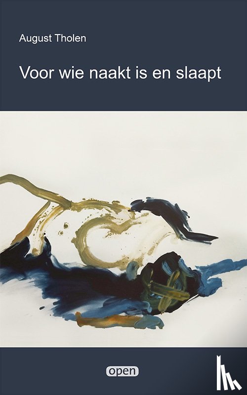 Tholen, August - Voor wie naakt is en slaapt