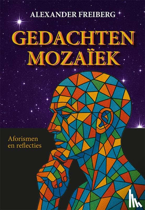 Freiberg, Alexander - Gedachten mozaïek