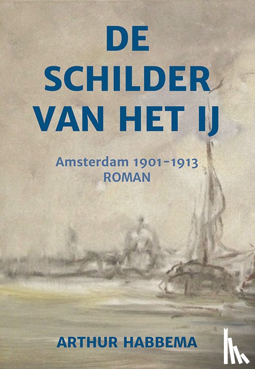Habbema, Arthur - De schilder van het IJ