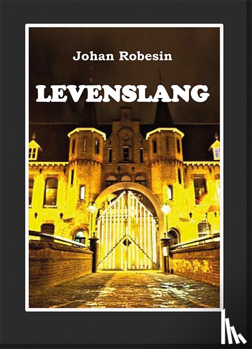 Robesin, Johan - Levenslang