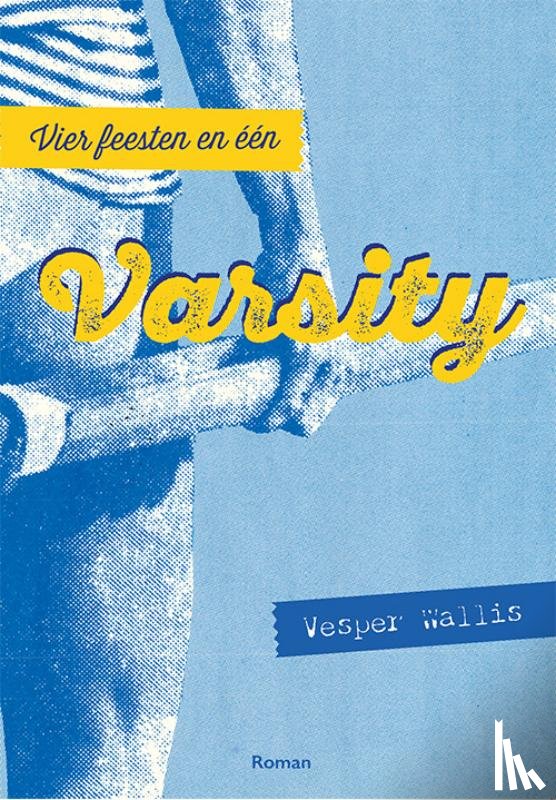 Wallis, Vesper - Vier feesten en één VARSITY