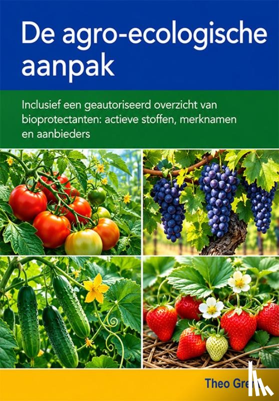 Grent, Theo - De agro-ecologische aanpak
