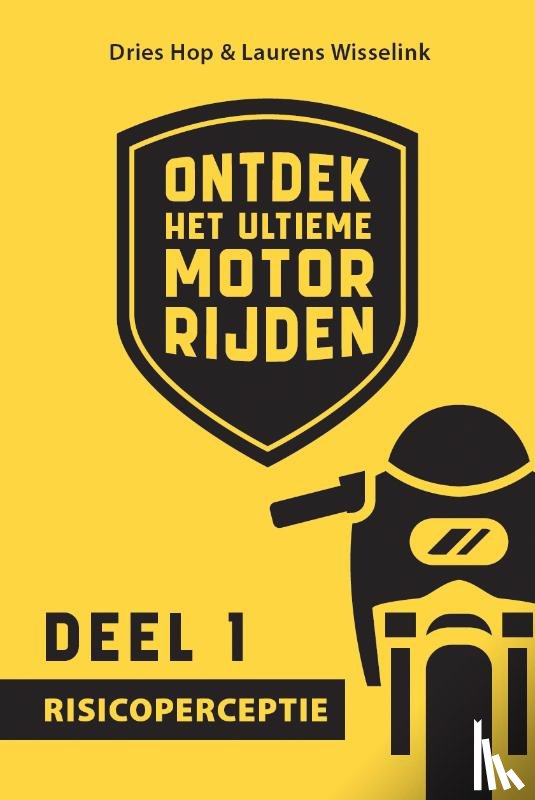 Wisselink, Laurens, Hop, Dries - ONTDEK HET ULTIEME MOTORRIJDEN