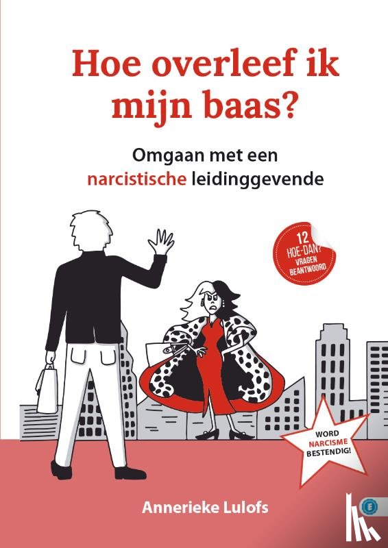 Lulofs, Annerieke - Hoe overleef ik mijn baas?