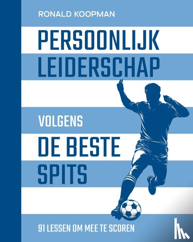 Koopman, Ronald - PERSOONLIJK LEIDERSCHAP VOLGENS DE BESTE SPITS
