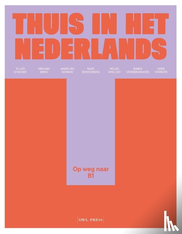 Van Loo, Helga, D'Hoore, Ellen, Eren, Mirjam, Nordin, Annelies, Schoorens, Kaat, Verberckmoes, Simen, Verrote, Leen - Thuis in het Nederlands