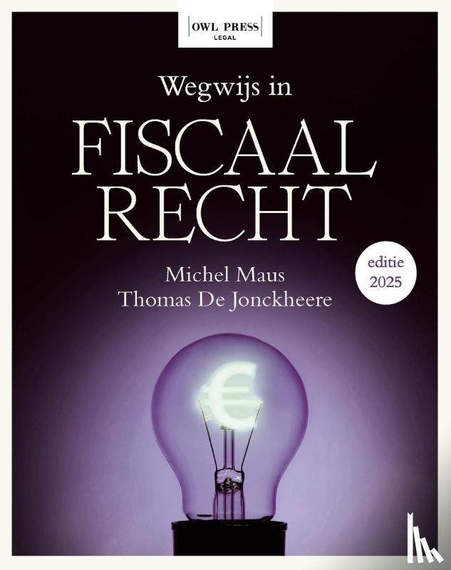 Maus, Michel, Jonckheere, Thomas De - Wegwijs in fiscaal recht