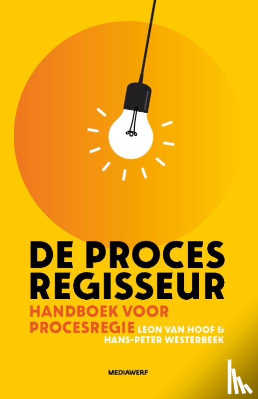Hoof, Leon van, Westerbeek, Hans-Peter - De procesregisseur