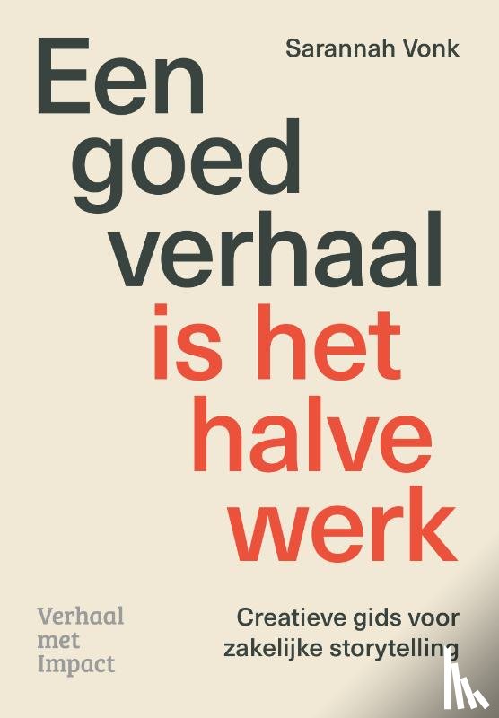 Vonk, Sarannah - Een goed verhaal is het halve werk