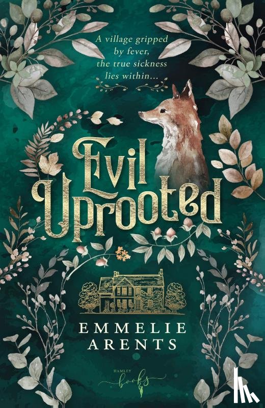 Arents, Emmelie - Evil Uprooted