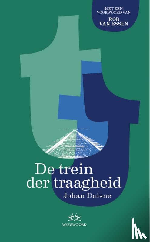 Daisne, Johan - De trein der traagheid