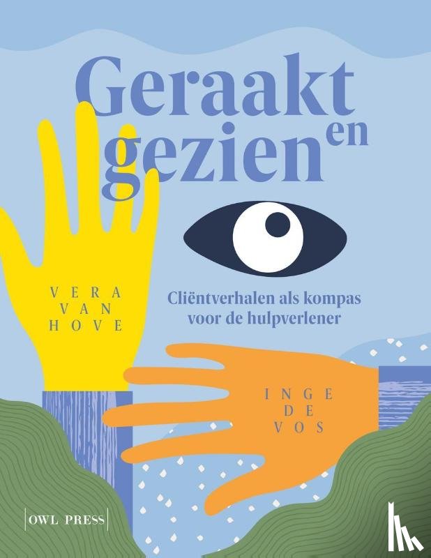 Hove, Vera van, Vos, Inge De - Geraakt en gezien