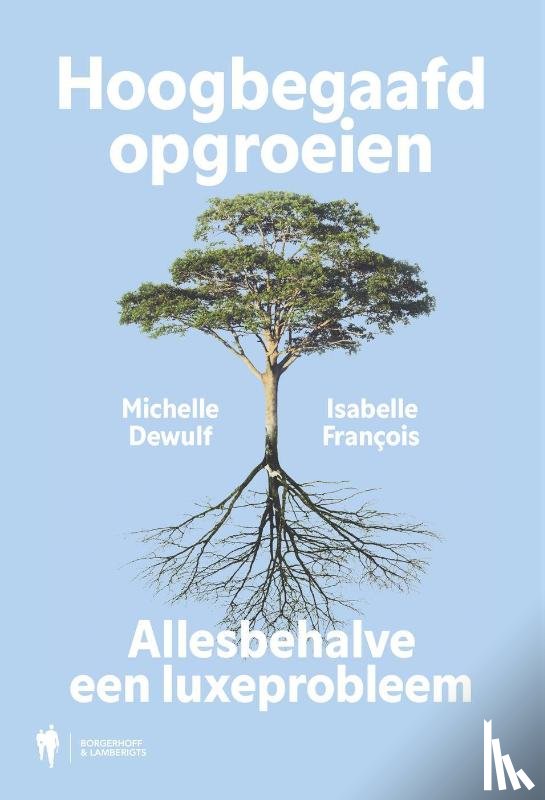 Dewulf, Michelle, François, Isabelle - Hoogbegaafd opgroeien