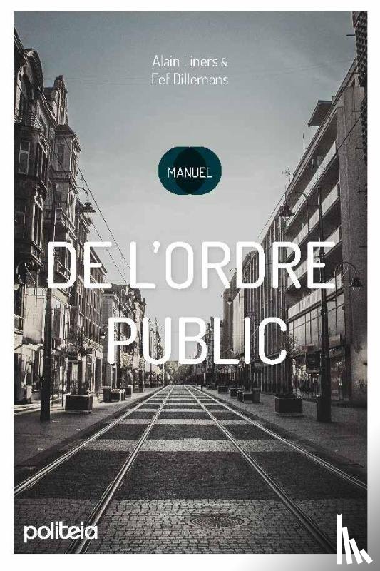 Liners, Alain, Dillemans, Eef - Manuel de l'ordre public