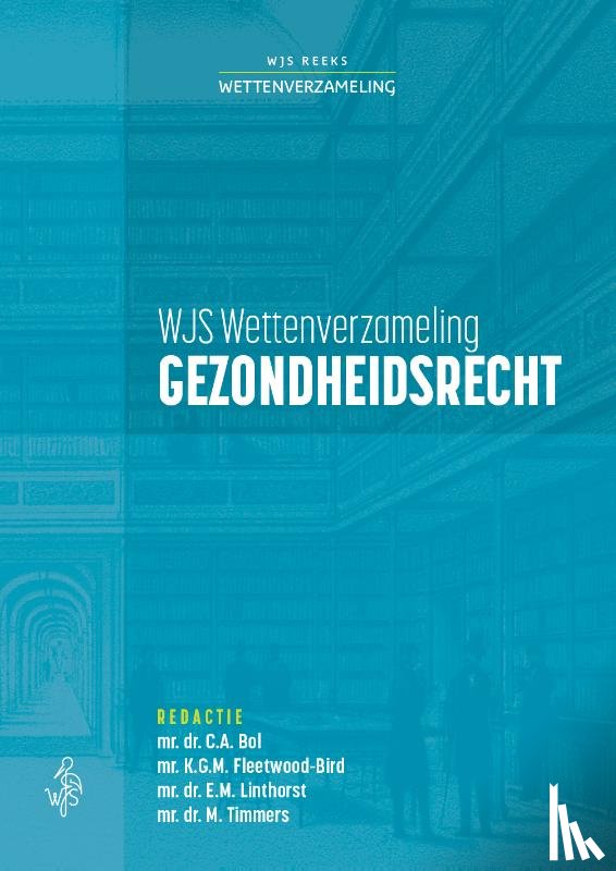 Fleetwood Bird, Mai, Bol, Caressa, Timmers, Marjolein, Linthorst, Eline - Wettenbundel gezondheidsrecht