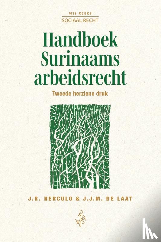 Berculo, Laat,  De - Handboek Surinaams arbeidsrecht
