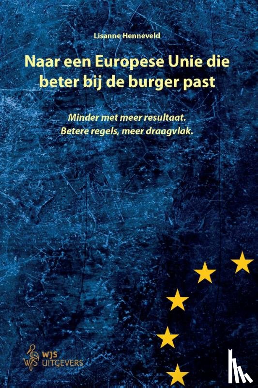 Henneveld, Lisanne - Naar een Europese Unie die beter bij de burger past
