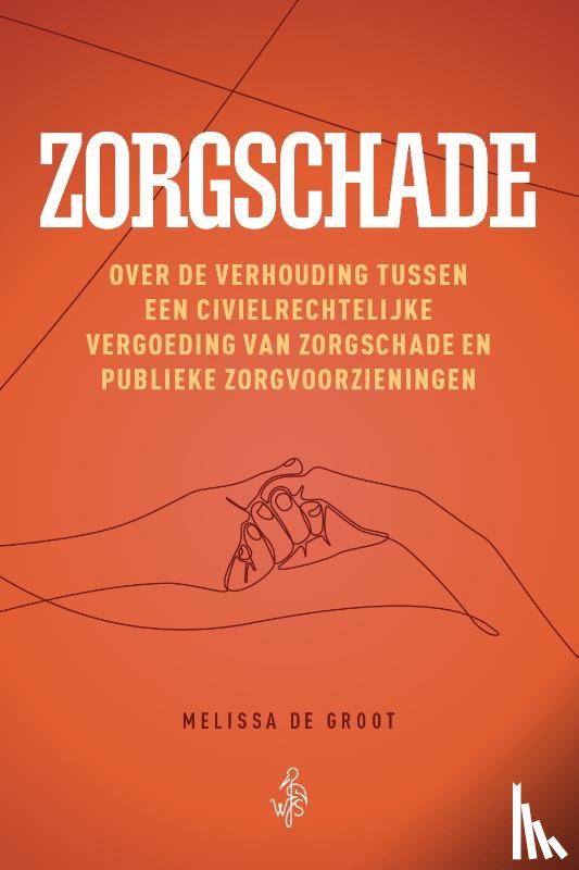 Groot, Melissa de - Zorgschade