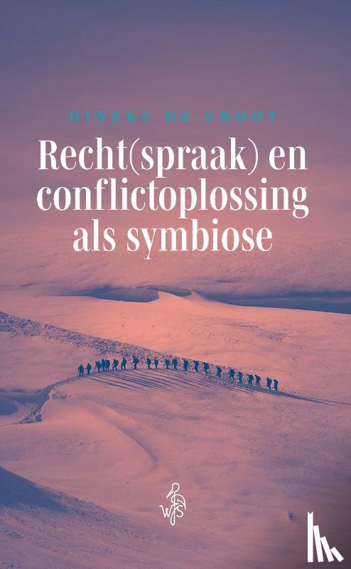 Groot, Dineke de - Recht(spraak) en conflictoplossing als symbiose