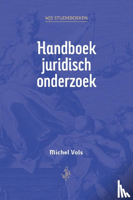 Vols, Michel - Handboek juridisch onderzoek