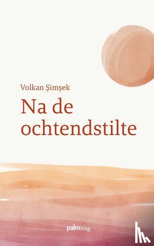 Şimşek, Volkan - Na de ochtendstilte