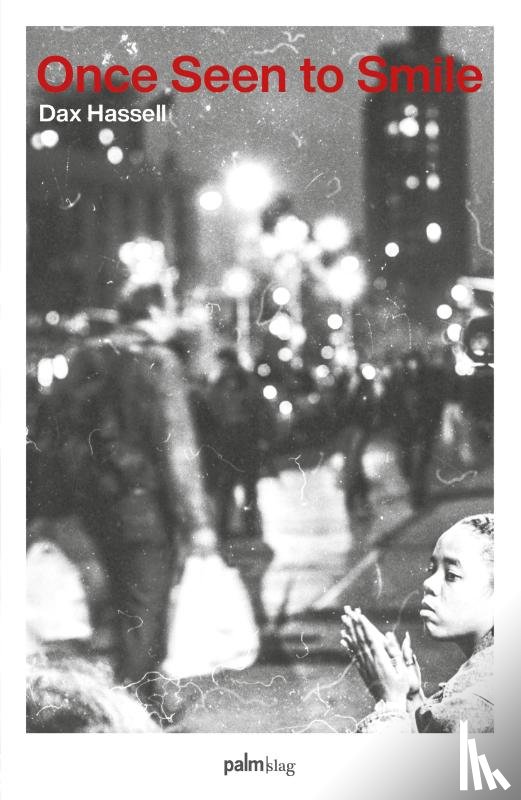 Hassell, Dax - Once Seen to Smile