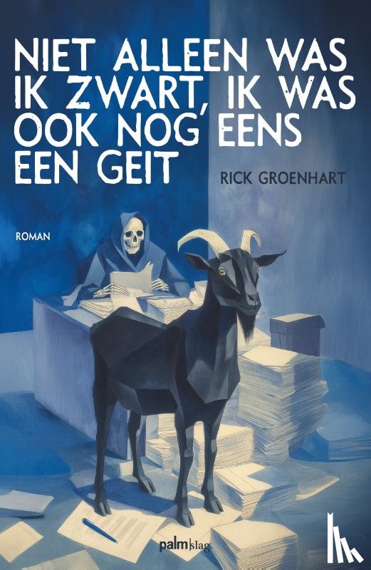 Groenhart, Rick - Niet alleen was ik zwart, ik was ook nog eens een geit