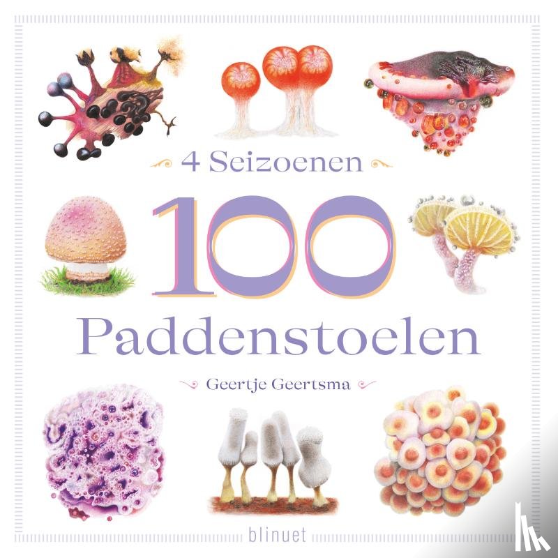 Geertsma, Geertje - 4 Seizoenen, 100 Paddenstoelen