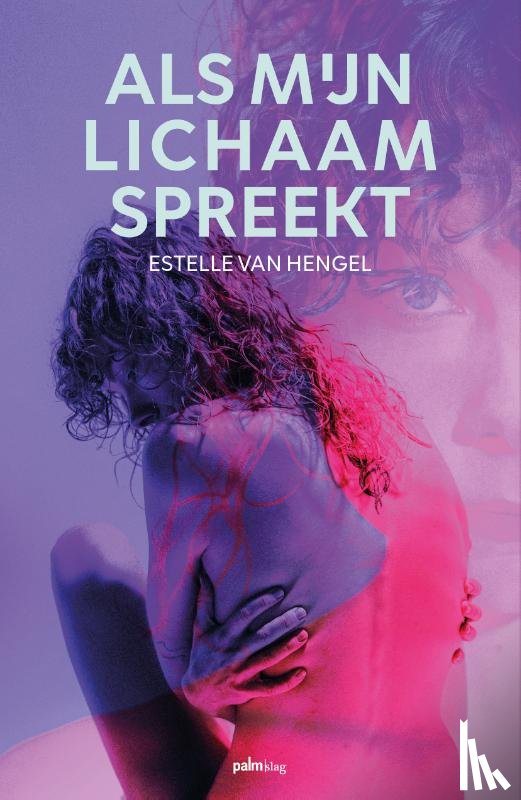 Hengel, Estelle van - Als mijn lichaam spreekt