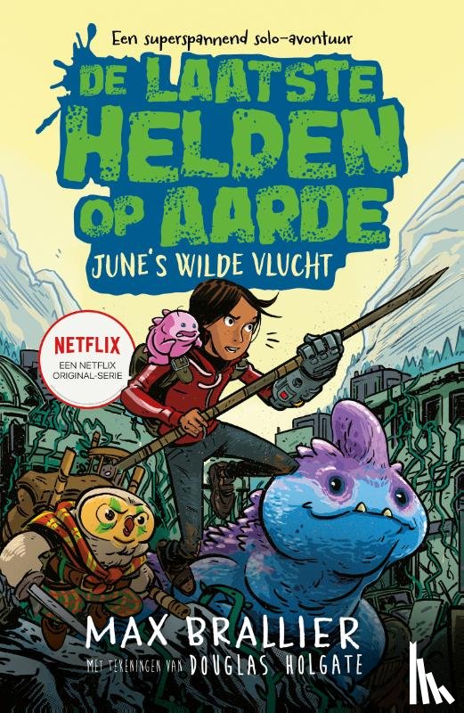 Brallier, Max - De laatste helden op aarde: June's wilde vlucht