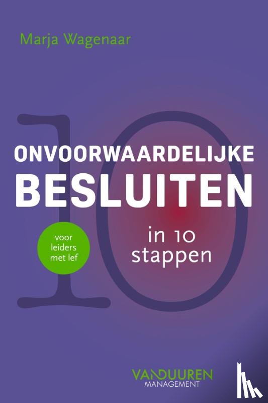 Wagenaar, Marja - Onvoorwaardelijke besluiten in 10 stappen