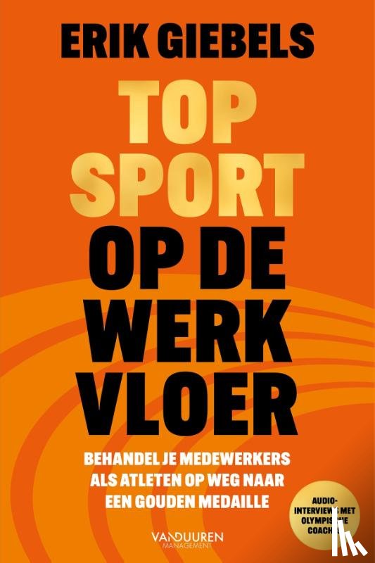 Giebels, Erik - Topsport op de werkvloer