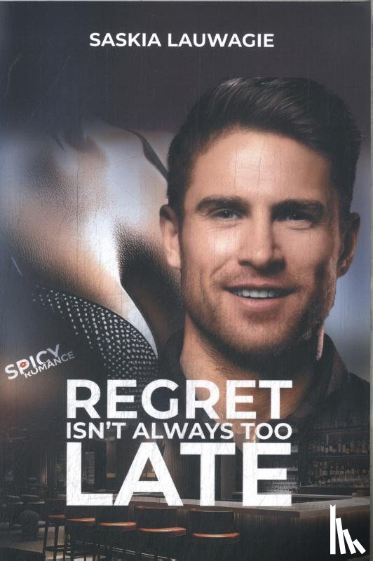 Lauwagie, Saskia - Regret isn't always too late