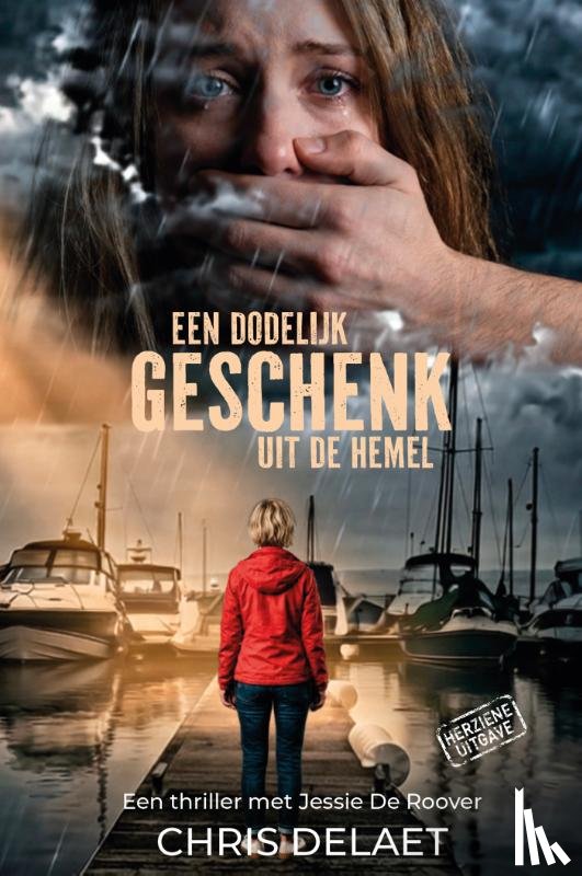 Delaet, Chris - Een dodelijk geschenk uit de hemel